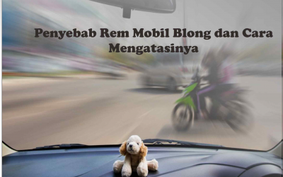 Penyebab Rem Mobil Blong dan Cara Mengatasinya