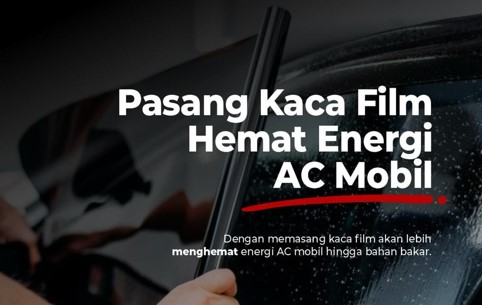 Pasang Kaca Film Bisa Hemat Energi AC Mobil