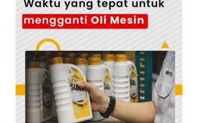 Waktu Yang Tepat Untuk Mengganti Oli Mesin