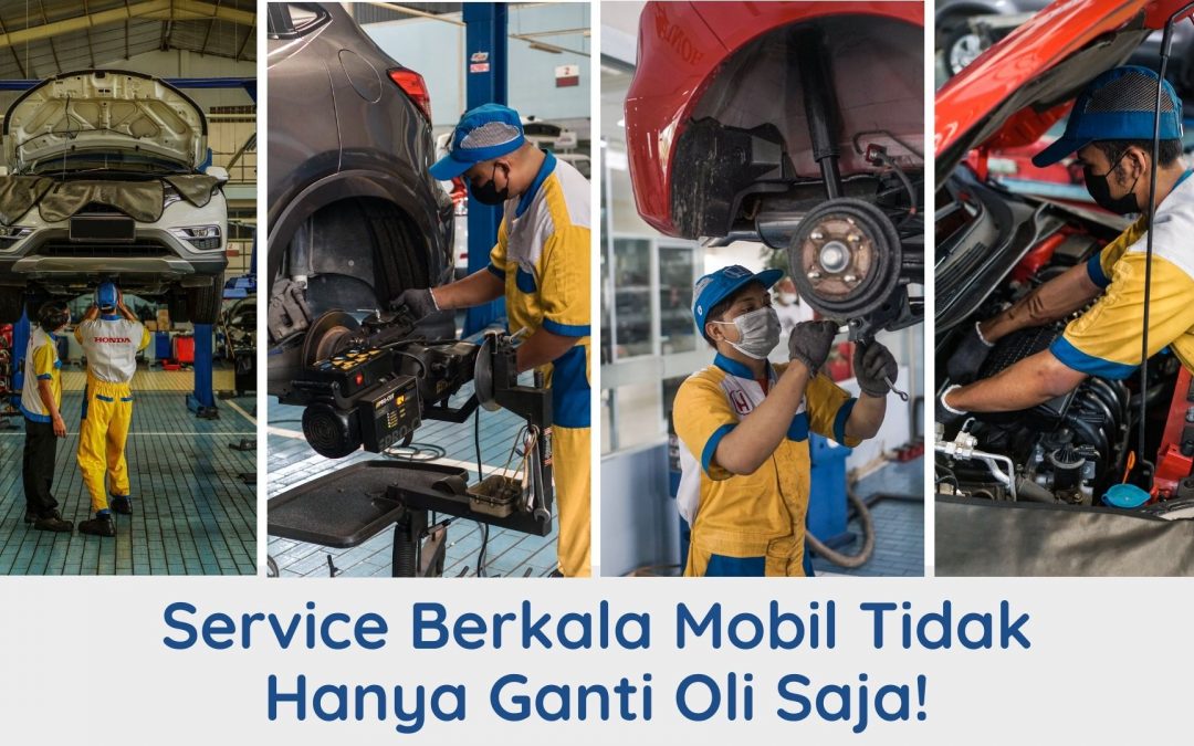 Pentingnya Service Berkala Mobil Sesuai Jarak Tempuh atau Kilometer