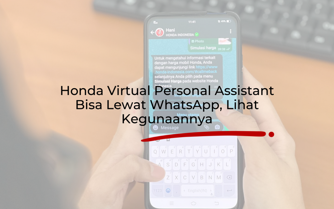 Honda Virtual Personal Assistant Bisa Lewat WhatsApp, Lihat Kegunaannya