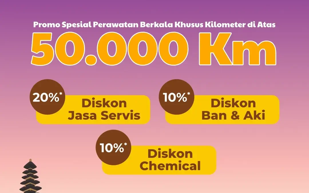 Promo Service Perawatan Berkala Khusus Kilometer diatas 50.000KM