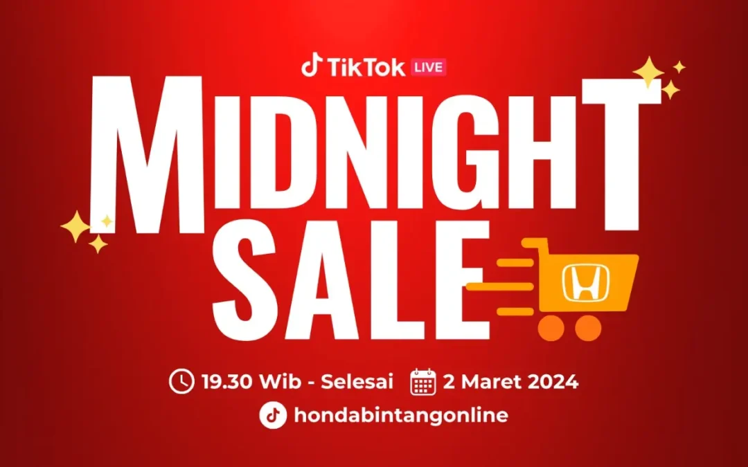 Honda Midnight Sale: Dapatkan Berbagai Penawaran Spesial, Diskon Menarik, dan Hadiah Istimewa dari Honda