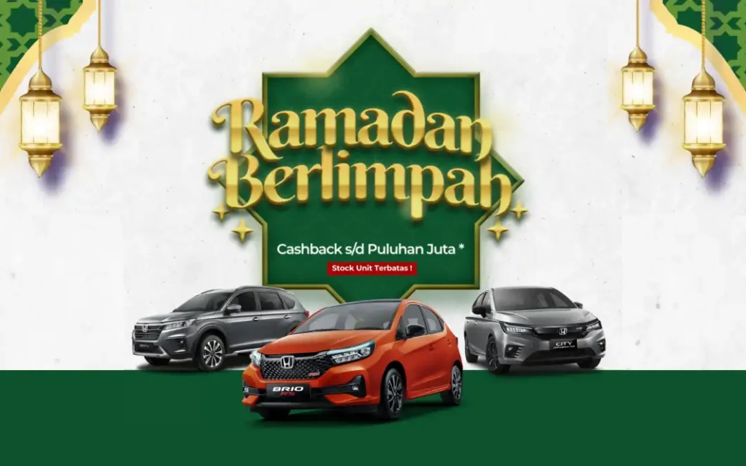 Ramadhan Berlimpah, Dapatkan Cashback Hingga Puluhan Juta! Stock Terbatas