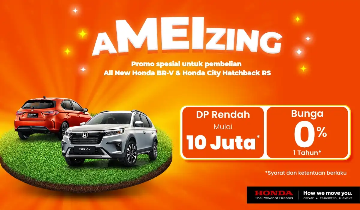 AMEIZING! Kesempatan Langka Beli All New Honda BR-V dan Honda City Hatchback RS Bunga 0%!