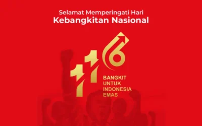 Selamat Memperingati Hari Kebangkitan Nasional ke 116 Bangkit Untuk Indonesia Emas!