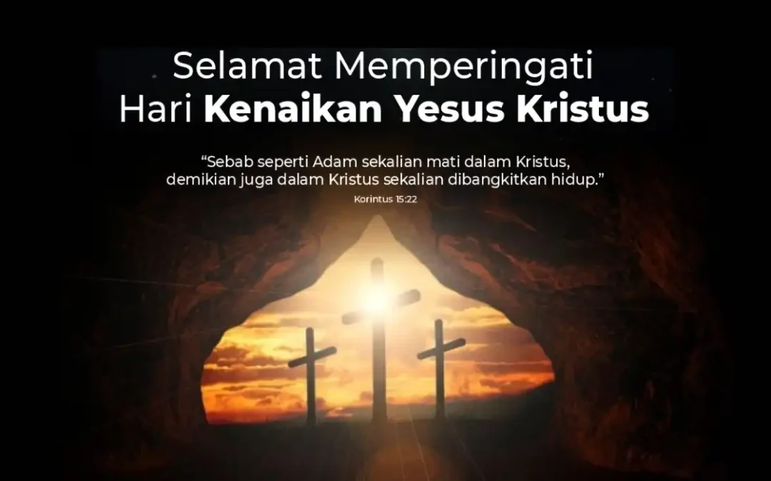 Selamat Merayakan Hari Kenaikan Yesus Kristus