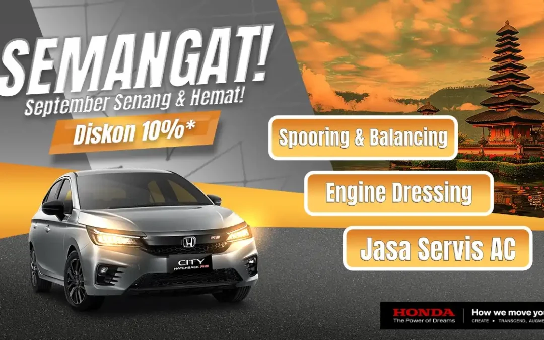 Nikmati Promo Spesial Service Mobil Diskon Hingga 20% Hanya di Honda Bintang Tabanan!