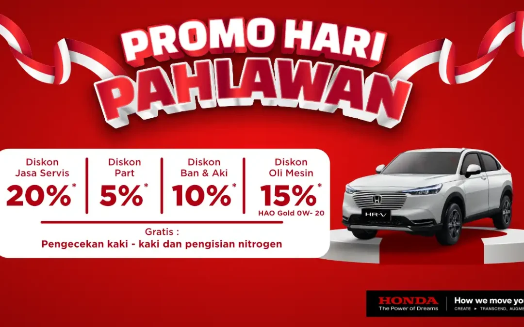 Rayakan Hari Pahlawan dengan Promo Servis Spesial di Honda Bintang Tabanan! Hemat Lebih Banyak untuk Mobil Anda