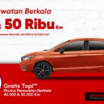 Promo Menarik Perawatan Berkala 40-50 Ribu KM GRATIS Topi Eksklusif!