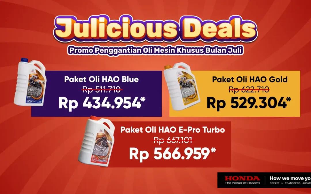 JULICIOUS Deals di Honda Bintang Tabanan: Promo Ganti Oli Mesin Super Hemat Selama Juli 2025