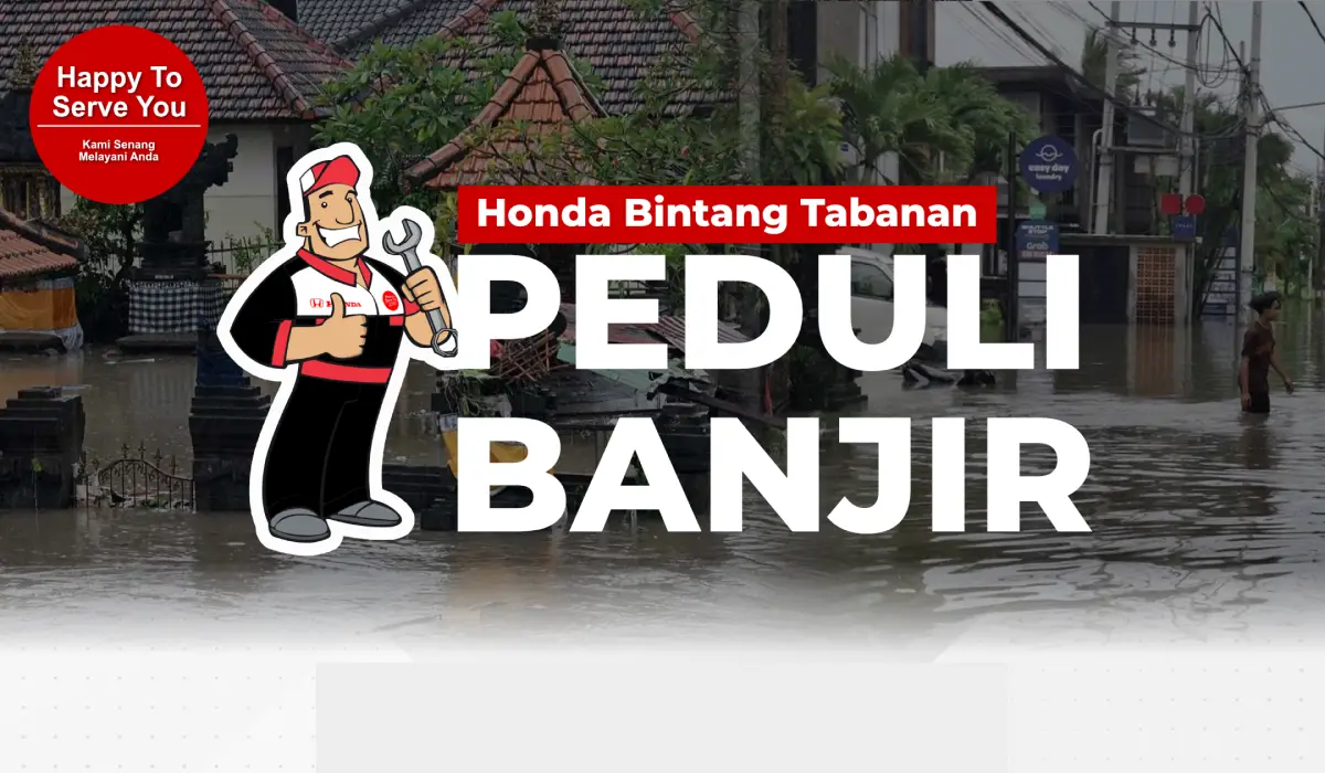 HBT Poles Full Body PEDULI BANJIR: Diskon Hingga 45% dari Honda Bintang Tabanan! Waktunya Rawat Mobilmu Sebelum Terlambat!