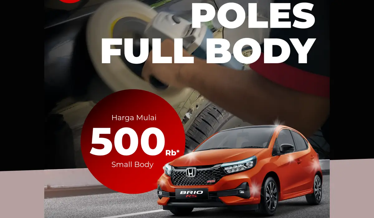 Bersihkan Penampilan Mobilmu! Promo Poles Full Body Mulai 500 Ribu di Honda Bintang Tabanan