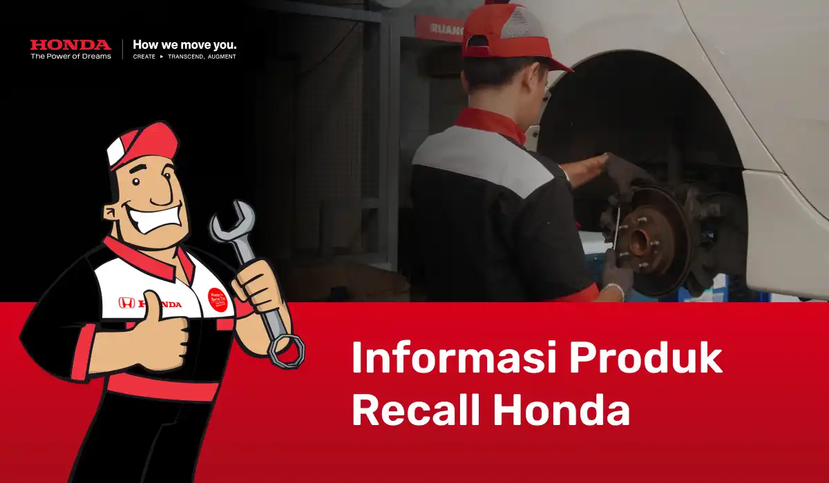 Mobil Anda Masuk Daftar Recall Honda? Jangan Panik, Ini Justru Kabar Baik untuk Keselamatan Anda!