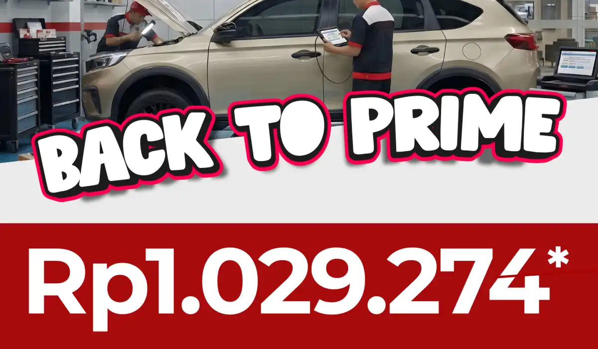 HBT Back to Prime Juli 26 Promo Back to Prime Honda Bali Juli 2026: Servis Paket Lengkap Hanya Rp 1 Jutaan, Kembalikan Akselerasi Mobil Seperti Baru!