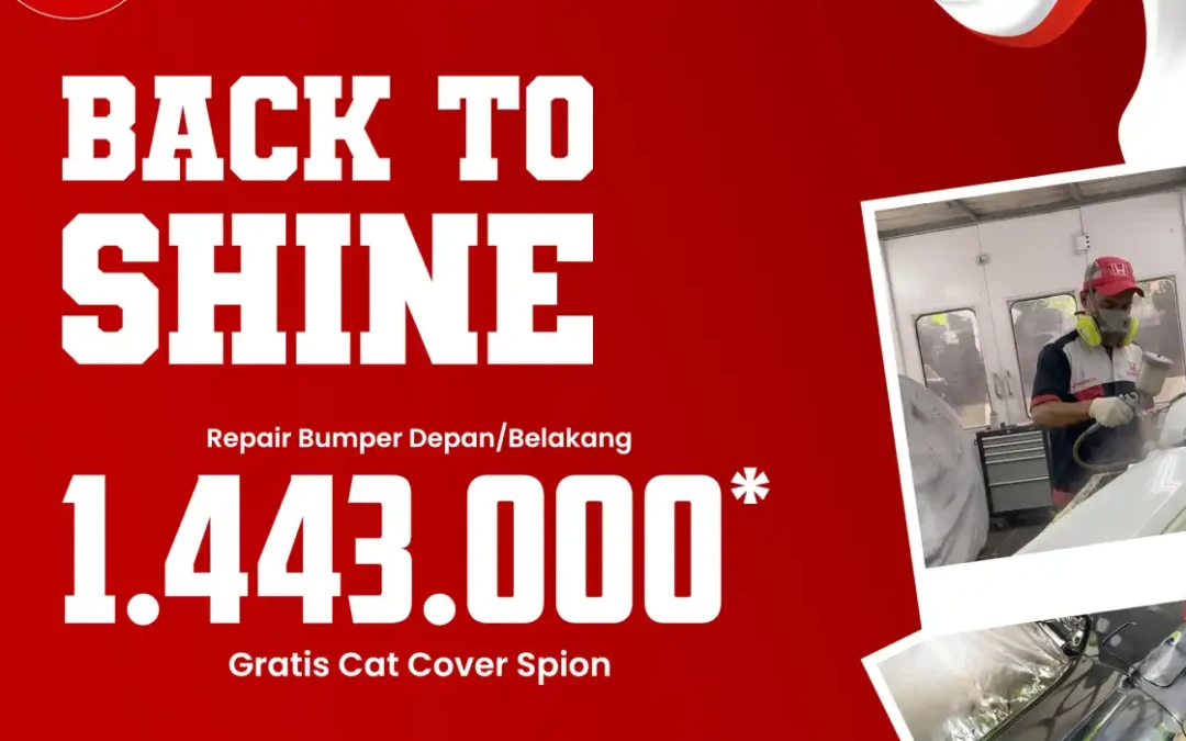 Repair Bumper Depan atau Belakang Cuma Rp 1.443.000, Gratis Cat Cover Spion! Back to Shine Promo Agustus 2026