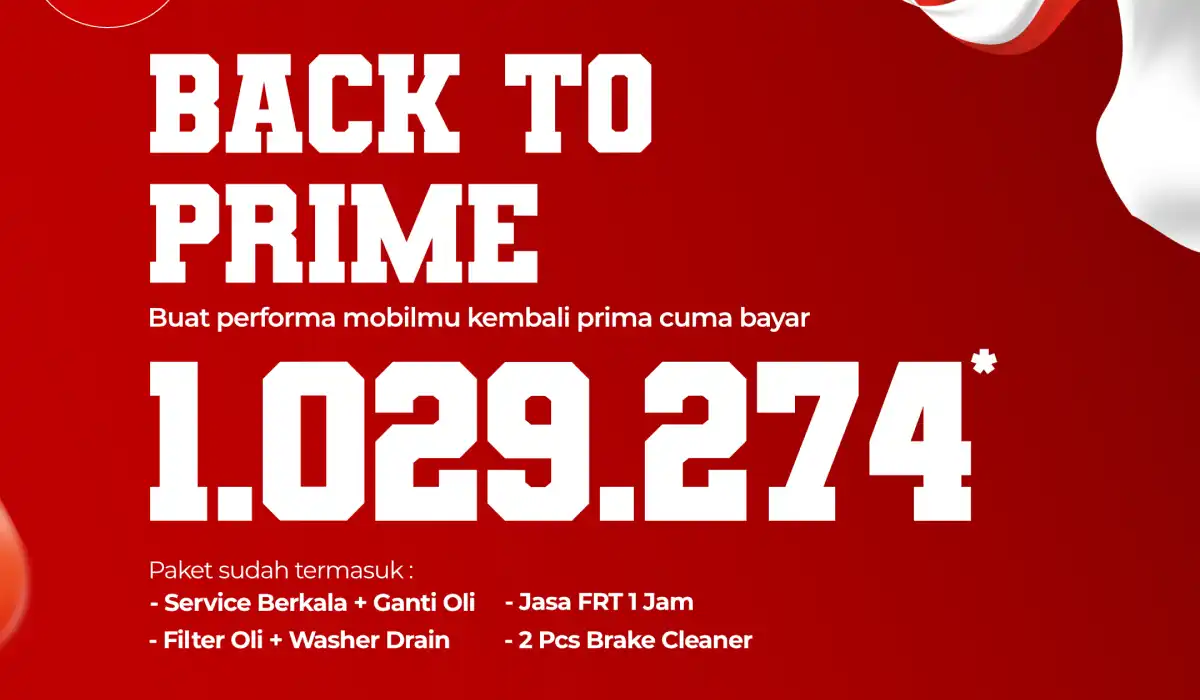 Servis Berkala Lengkap Hanya Rp 1.029.274, Pulihkan Akselerasi Mobil Seperti Baru! Back to Prime Promo Agustus 2026